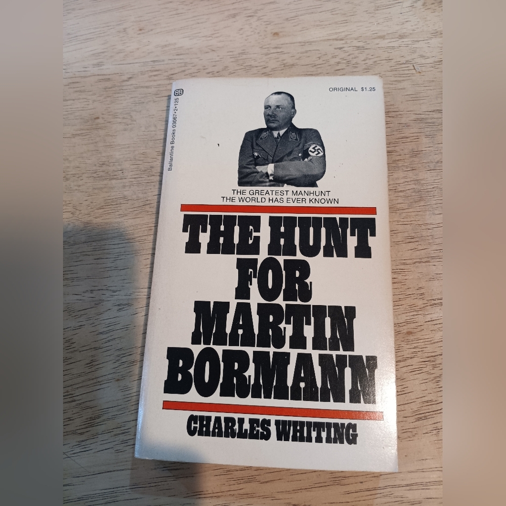 The Hunt For Martin Bormann By Charles Whiting [1st Printing]